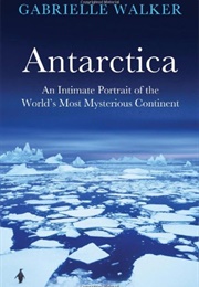 Antarctica (Gabrielle Walker)