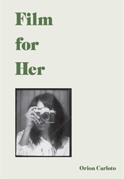 Film for Her (Orion Carloto)