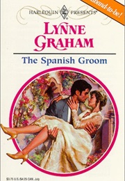 The Spanish Groom (Lynne Graham)