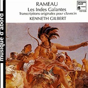 Rameau: Les Indes Galantes: Keyboard Transcriptions (Gilbert / 1716 Donzelague)