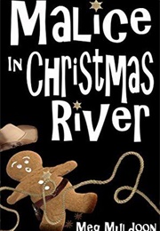 Malice in Christmas River (Meg Muldoon)