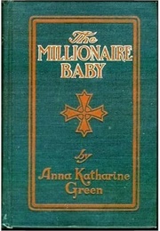 The Millionaire Baby (Katharine Anna Green)