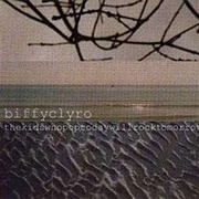 Biffy Clyro - Thekidswhopoptodaywillrocktomorrow