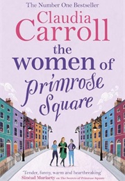 The Women of Primrose Square (Claudia Carroll)