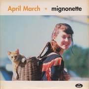 Mignonette - April March