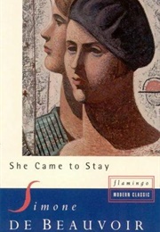 She Came to Stay (Simone De Beauvoir)