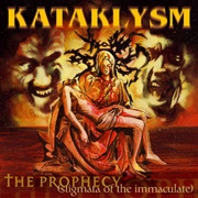 Kataklysm - The Prophecy (Stigmata of the Immaculate)