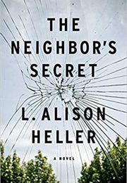 The Neighbor&#39;s Secret (L. Allison Heller)