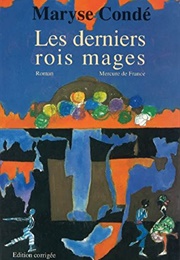 Les Derniers Rois Mages (Maryse Condé)