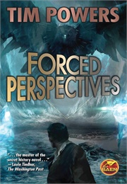 Forced Perspectives (Tim Powers)