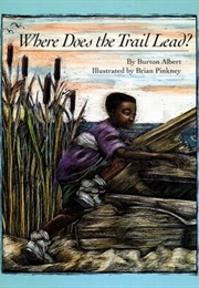 Where Does the Trail Lead? (Burton Albert)