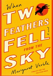 When Two Feathers Fell From the Sky (Margaret Verble)