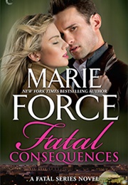 Fatal Consequences (Marie Force)