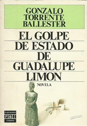 El Golpe De Estado De Guadalupe Limón (Gonzalo Torrente Ballester)