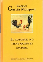 El Coronel No Tiene Quien Le Escriba (Gabriel García Marquez)