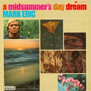 Mark Eric - A Midsummer's Day Dream