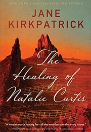 The Healing of Natalie Curtis (Jane Kirkpatrick)