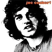 Joe Cocker! (Joe Cocker, 1969)