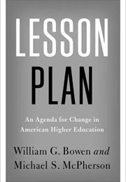 Lesson Plan: An Agenda for Change in American Higher Education (William G. Bowen and Michael S. McPherson)