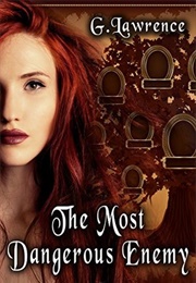 The Most Dangerous Enemy (G. Lawrence)