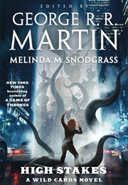 Wild Cards: High Stakes (George RR Martin; Melinda Snodgrass)
