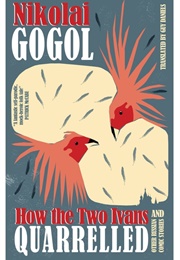 How the Two Ivans Quarrelled (Nikolai Gogol)