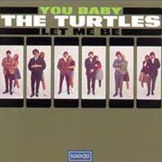 You Baby the Turtles