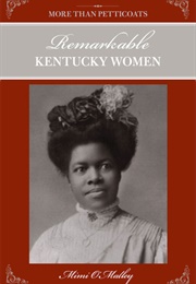 More Than Petticoats: Remarkable Kentucky Women (Mimi O'Malley)