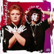 "Love Will Come to You" by Indigo Girls