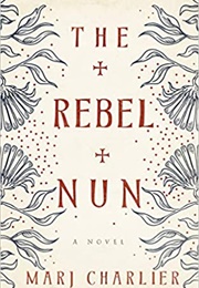 The Rebel Nun (Marj Charlier)