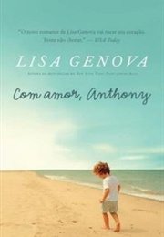 Com Amor, Anthony (Lisa Genova)