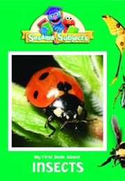 My First Book About Insects (Sesame Subjects) (Sesame Street)