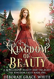Kingdom of Beauty (Deborah Grace White)