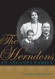 The Herndons: An Atlanta Family (Carole Merritt)