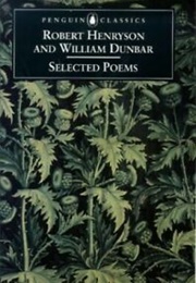 Sekected Poems Robert Henryson and Willem Dunbar (Robert Henryson and Willem Dunbar)