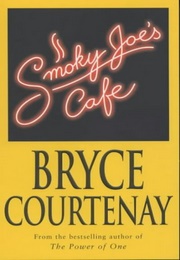 Smoky Joe's Cafe (Bryce Courtenay)