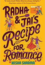 Radha &amp; Jai&#39;s Recipe for Romance (Nisha Sharma)