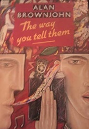 The Way You Tell Them (Alan Brownjohn)