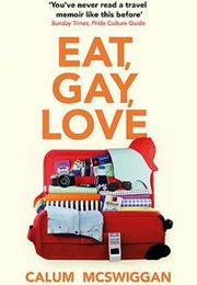 Eat, Gay, Love (Calum McSwiggan)