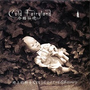 Cold Fairyland - Seeds on the Ground