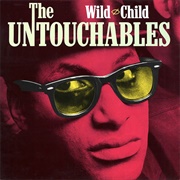 The Untouchables - Wild Child