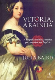 Vitória, a Rainha (Julia Baird)