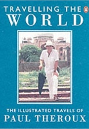 Traveling the World (Paul Theroux)