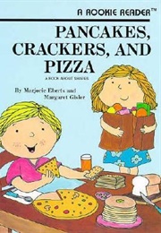 Pancakes, Crackers, and Pizza (Marjorie Eberts, Robert L. Hillerich, Margaret Gi)