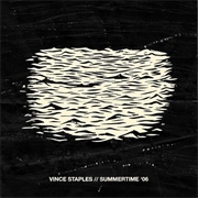 Summertime &#39;06 (Vince Staples, 2015)