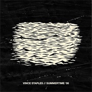 Summertime '06 (Vince Staples, 2015)