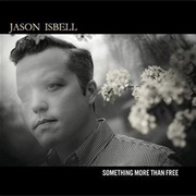 If It Takes a Lifetime - Jason Isbell