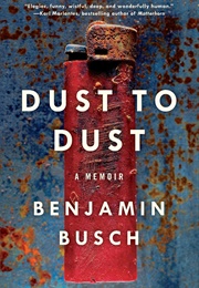 Dust to Dust (Benjamin Busch)