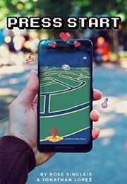 Press Start (Rose Sinclair & Jonathan Lopez)