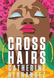 Crosshairs (Catherine Hernandez)